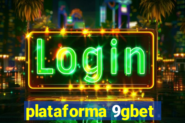 plataforma 9gbet